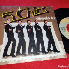 Discos de vinilo: 5 CHICS DIMELO TU/BAJO LA LLUVIA 7 SINGLE 1976 DIPLO COMO NUEVO. Lote 179082241