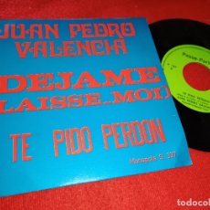 Discos de vinilo: JUAN PEDRO VALENCIA DEJAME/TE PIDO PERDON 7 SINGLE 19?? PASSE PARTOUT BELGICA BELGIUM. Lote 179082811