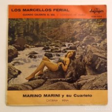 Discos de vinilo: 1962, LOS MARCELLOS FERIAL, CUANDO CALIENTA EL SOL, MARINO MARINI. Lote 179212842