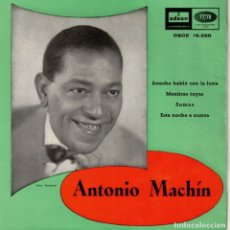 Discos de vinilo: ANTONIO MACHIN - ANOCHE HABLÉ CON LA LUNA + 3 - EP 1959. Lote 179521897