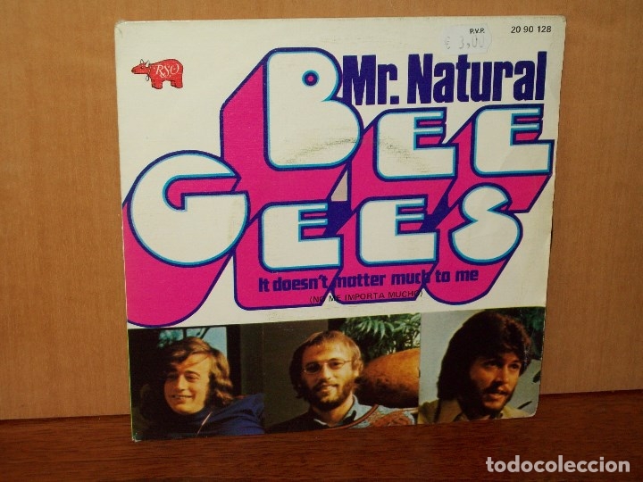 Discos de vinilo: BEE  GEES  -  MR.NATURAL  -  IT DOESN`T MATTER  MUCH  TO  ME  - SINGLE
