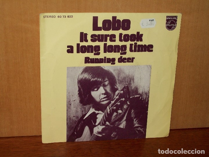 Discos de vinilo: LOBO  -  IT SURE  TOOK  A  LONG LONG  TIME  -   RUNNIN  DEER  -  SINGLE - Foto 1