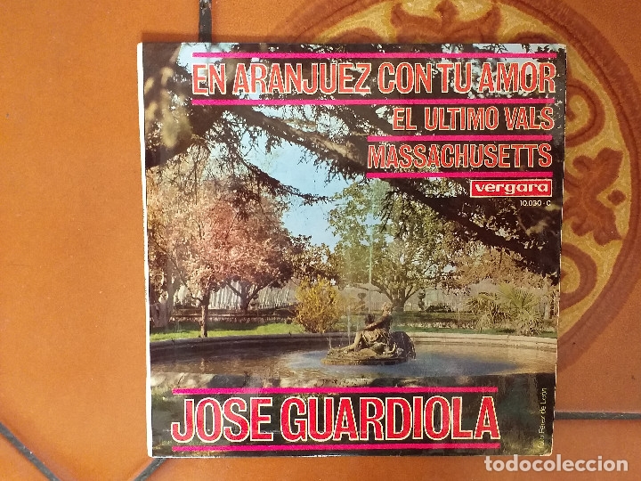 Discos de vinilo: SINGLE. JOS&Eacute; GUARDIOLA. EN ARANJUEZ CON TU AMOR +2 - Foto 1