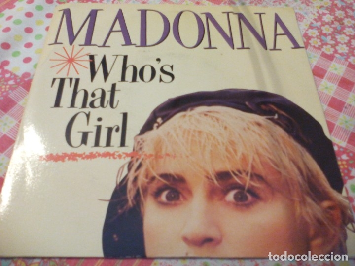 Discos de vinilo: 7/. MADONNA--WHO'S THAT GIRL       (IRLANDA)