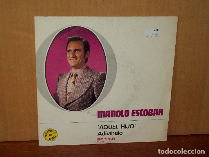 Dischi in vinile: MANOLO  ESCOBAR  -   AQUEL  HIJO   -   ADIVINALO   -  SINGLE
