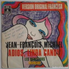 Discos de vinilo: JEAN FRANÇOIS MICHAEL - ADIEU JOLIE CANDY (ADIÓS, LINDA CANDY) / FRANCINE. Lote 180407275