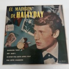 Discos de vinilo: SINGLE - JOHNNY HALLYDAY - EL MADISON DE HALLYDAY - MADISON TWIST - HEY BABY! - CE N'EST PAS JUSTE. Lote 180429146