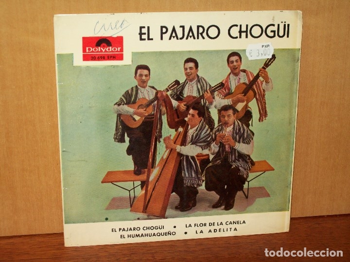 Disques de vinyle: EL PAJARO  CHOGUI  -ADELITA -LA  FLOR  DE  LA CANELA - CANTAN LOS AMIGOS  DE AMAMBAY - EP 4 CANCIONE