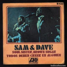 Discos de vinilo: SAM & DAVE - SOUL SISTER, BROWN SUGAR / EVERYBODY GOT TO BELIEVE IN SOMEBODY - HISPAVOX, 1968 . Lote 181007063