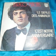 Discos de vinilo: ENRICO MACIAS. LE DEFILE DES ANIMAUX / C´EST NOTRE ANNIVERSAIRE. PHILIPS, 1979. EDT. FRANCIA. IMPECA