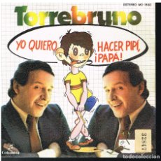 Discos de vinilo: TORREBRUNO - YO QUIERO HACER PIPÍ, PAPÁ / LA ESCALERA MUSICAL - SINGLE 1979 - PROMO. Lote 181125176