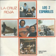 Discos de vinil: LOS DOS ESPAÑOLES, LA CRUZ ROJA. (BELTER 1976) -SINGLE-. Lote 181173846