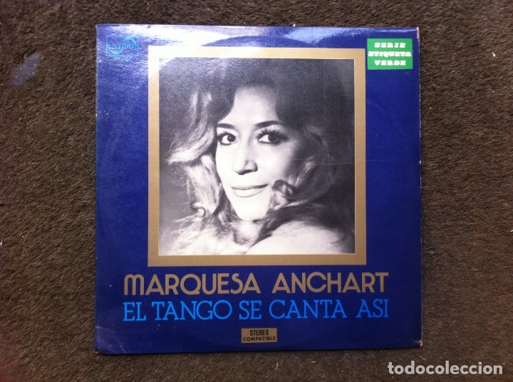 Dischi in vinile: MARQUESA  ANCHART.  EL TANGO SE CANTA AS&Iacute; (LP) 1972
