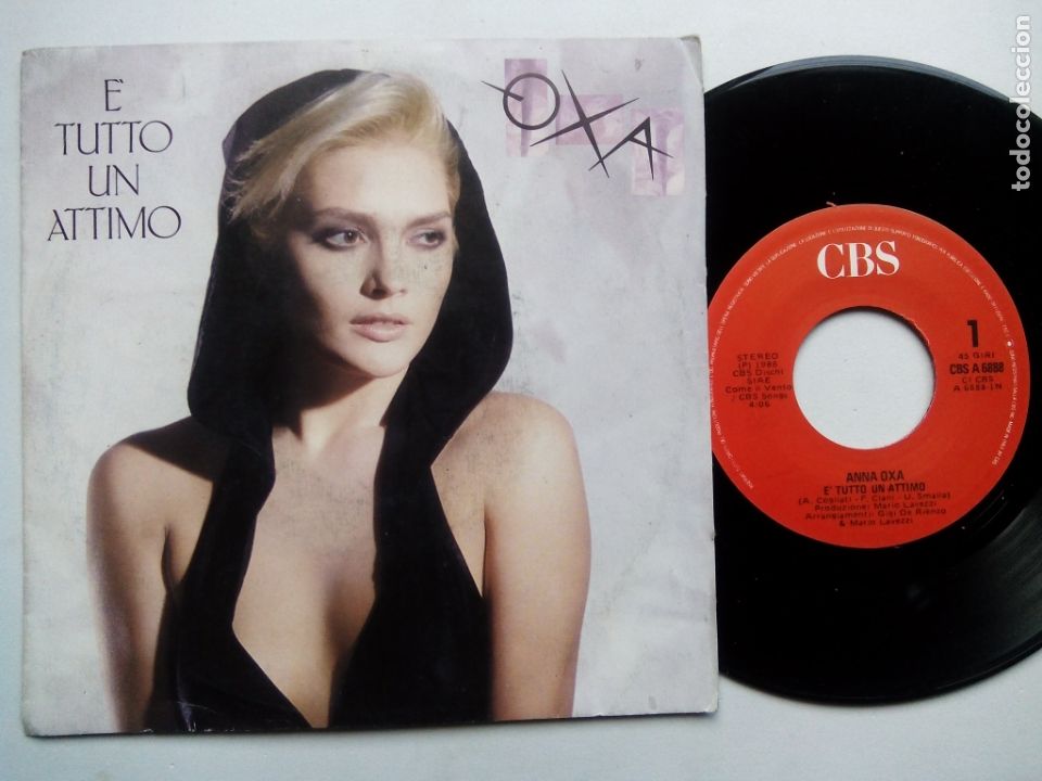Dischi in vinile: ANNA OXA. &Egrave; TUTTO UN ATTIMO. SINGLE CBS A 6888. ITALY 1986. TENERA IMMAGINE. EUROPOP.