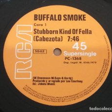 Discos de vinilo: BUFFALO SMOKE / STUBBORN KIND OF FELLA / MAXI-SINGLE 12 INCH