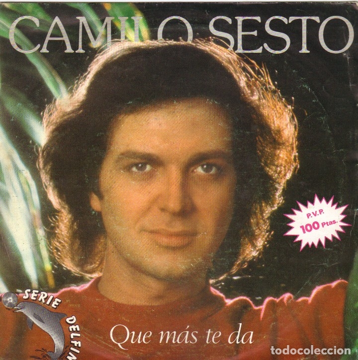 camilo sesto - que mas te da + nunca mas single - Comprar Discos ...