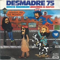 Discos de vinil: DESMADRE 75, BONITO MACHOLIN (MOVIEPLAY 1976) -SINGLE-. Lote 182070180
