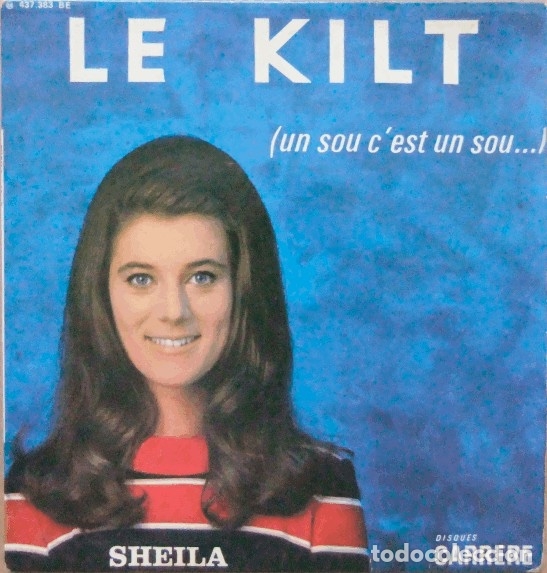 Discos de vinilo: Le Kilt (Un Sou Cest Un Sou...) - Sheila - Foto 1