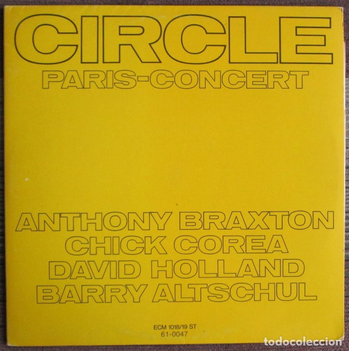 CIRCLE PARIS CONCERT (BRAXTON, COREA, HOLLAND ...) - 2 LP - 1980 ECM/EDIGSA - ECM 1018/19 61-0047 (Música - Discos - LP Vinilo - Jazz, Jazz-Rock, Blues y R&B)