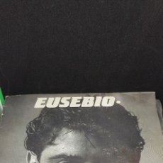 Discos de vinilo: EUSEBIO 'Y YO SÉ' FONODIS 1984-CON FIRMA DEDICADA DEL CANTANTE-'MUY RARO'. Lote 182636850
