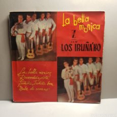 Discos de vinil: LOS IRUÑAKO - LA BELLA MONICA - SINGLE. Lote 182649966