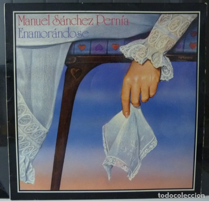 Discos de vinilo: MANUEL SANCHEZ PERNIA //ENAMORANDOSE //1987 // (VG VG). LP