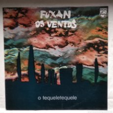 Discos de vinilo: FUXAN OS VENTOS,,,O TEQUELETEQUELE,,,1977. Lote 183465645