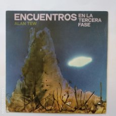 Discos de vinilo: ENCUENTROS EN LA TERCERA FASE - 45 SPAIN PS - EX * 1978 * POR ALAN TEW * EPIC 6138