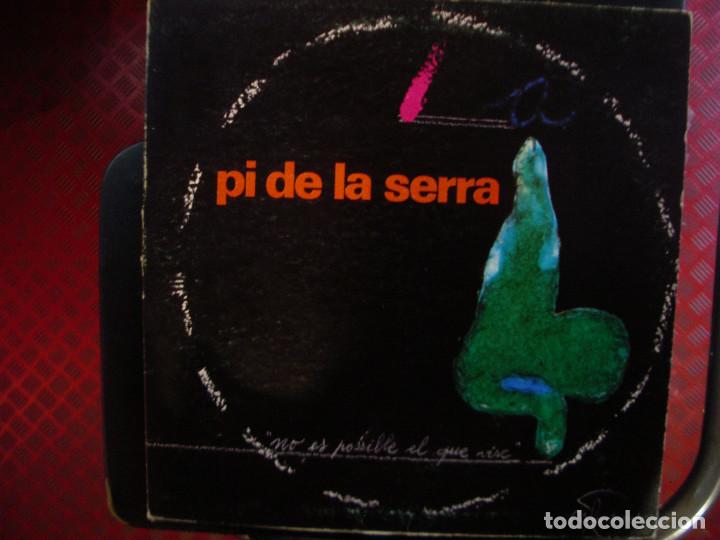 Discos de vinilo: PI DE LA SERRA- NO ES POSSIBLE EL QUE VISC. LP. - Foto 1