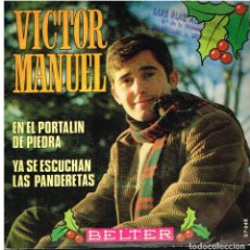 Dischi in vinile: VICTOR MANUEL - EN EL PORTALIN DE PIEDRA / YA SE ESCUCHAN LAS PANDERETAS - SINGLE 1969