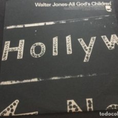 Discos de vinilo: WALTER JONES - ALL GOD’S CHILDREN . Lote 183831083