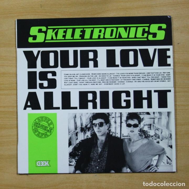 Discos de vinilo: SKELETRONICS - YOUR LOVE IS ALLRIGHT - MAXI - Foto 1