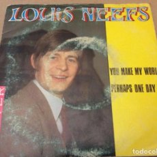 Discos de vinilo: LOUIS NEEFS - YOU MAKE MY WORLD / PERHAPS ONE DAY. BELTER 1969.. Lote 184211043