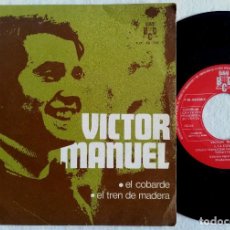 Discos de vinilo: VÍCTOR MANUEL - EL COBARDE / EL TREN DE MADERA - SINGLE PROMOCIONAL 1970 - BCD. Lote 184560277
