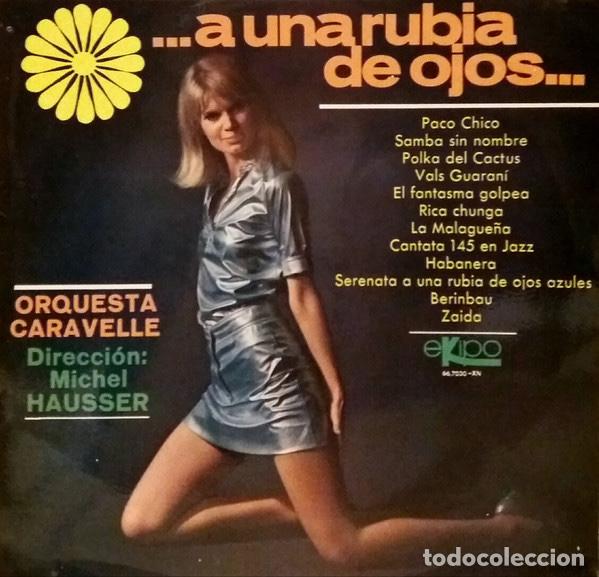 Discos de vinilo: ... A Una Rubia De Ojos... - Orquesta Caravelle - Foto 1
