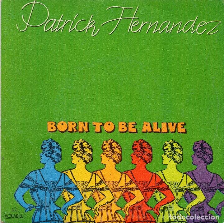 Discos de vinilo: PATRICK HERNANDEZ - NACIDO PARA VIVIR - SINGLE - Foto 1