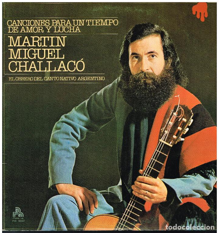 Vinyl-Schallplatten: MARTIN MIGUEL CHALLACO - CANCIONES PARA UN TIEMPO DE AMOR Y LUCHA - LP 1978