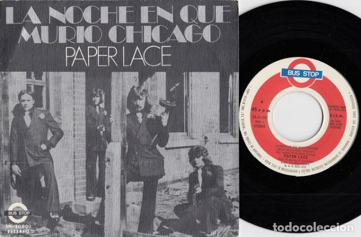 Discos de vinilo: PAPER LACE - LA NOCHE QUE MURIO CHICAGO - SINGLE DE VINILO EDICION ESPA&Ntilde;OLA C- 57
