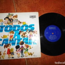 Discos de vinilo: TODOS A CANTAR LP VINILO 10 PULGADAS LOS CHIRIPITIFLAUTICOS LOCOMOTORO VALENTINA Y EL CAPITAN TAN