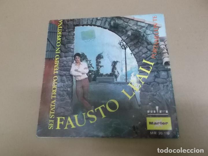 Discos de vinilo: FAUSTO LEALI (SINGLE) SEI STATE TROPPO TEMPS IN COPERTINO A&Ntilde;O &ndash; 1970 - Foto 1