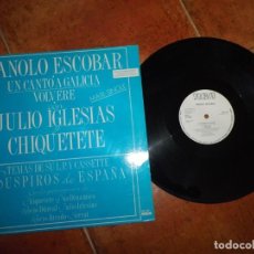 Discos de vinilo: MANOLO ESCOBAR & JULIO IGLESIAS & CHIQUETETE UN CANTO A GALICIA - VOLVERE MAXI SINGLE VINILO PROMO