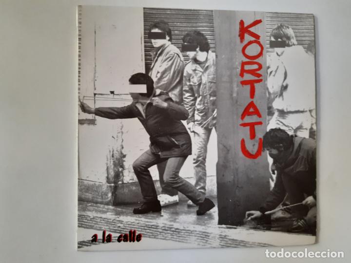 KORTATU- A LA CALLE- EP 1986- VINILO COMO NUEVO. (Música - Discos de Vinilo - EPs - Punk - Hard Core)