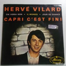 Discos de vinilo: HERVÉ VILARD SINGLE VINILO 1965 CAPRI C´EST FINI ORQUESTA DENJEAN. Lote 187090813