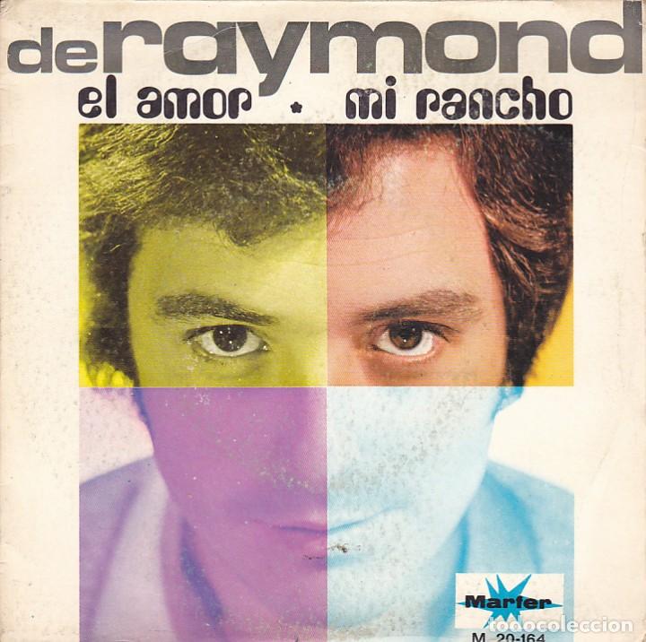Discos de vinilo: SINGLE DE RAYMOND EL AMOR - Foto 1