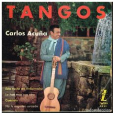 Discos de vinilo: CARLOS ACUÑA - ESTA NOCHE ME EMBORRACHO / LO HAN VISTO CON OTRA / CAMINITO +1 - EP 1962
