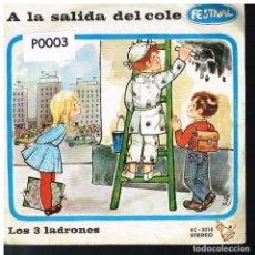 Discos de vinilo: A LA SALIDA DEL COLE / DOS LADRONES - SINGLE 1972