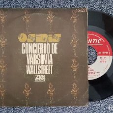 Discos de vinilo: OSIRIS - WARSHAW CONCVERTO / WALLSTRET. AÑO 1.975. EDITADO POR HISPAVOX . DISCO MUY RARO