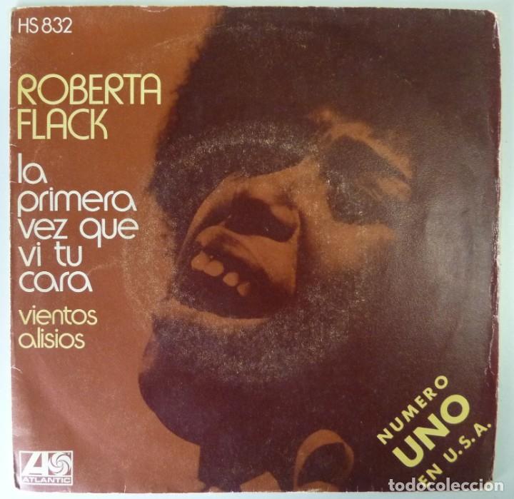 Discos de vinilo: ROBERTA FLACK // LA PRIMERA VEZ QUE VI TU CARA // 1972 // SINGLE - Foto 1