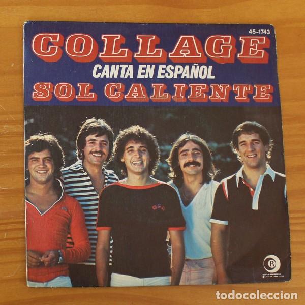 Discos de vinilo: COLLAGE CANTA EN ESPA&Ntilde;OL -SINGLE VINILO 7- SOL CALIENTE / YO - Foto 1