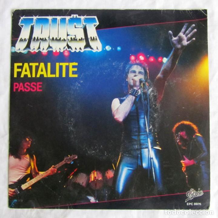 Discos de vinil: Single vinilo Trust Fatalite Passe 1980